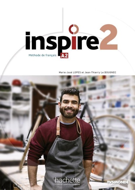 Inspire 2 - Internationale Ausgabe. Kursbuch mit Parcours digital® und Beiheft - Marie-José Lopes, Jean-Thierry Le Bougnec