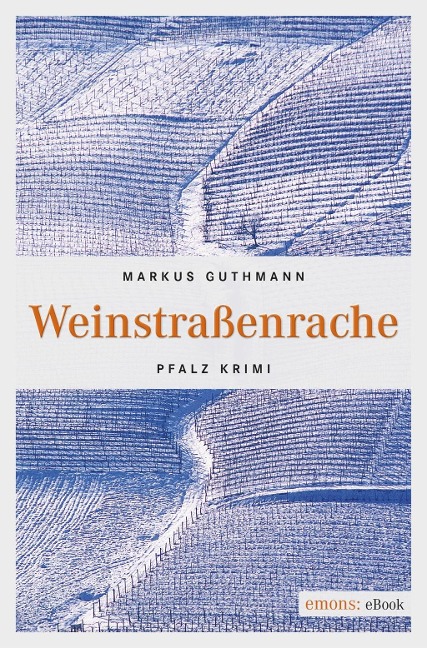 Weinstraßenrache - Markus Guthmann