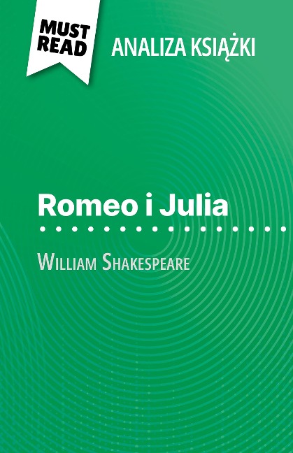 Romeo i Julia ksiazka William Shakespeare (Analiza ksiazki) - Johanna Biehler