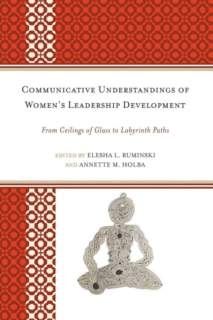 Communicative Understandings of Women's Leadership Development - 