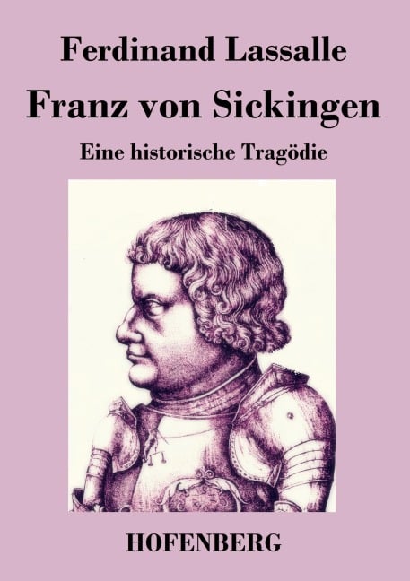 Franz von Sickingen - Ferdinand Lassalle