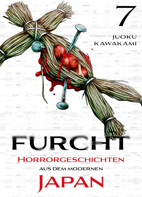 Furcht: Horrorgeschichten aus dem moderenen Japan - Band 7 - Juoku Kawakami
