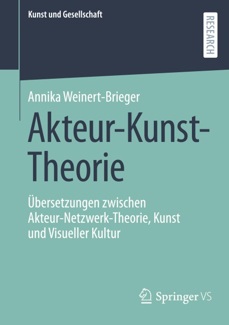 Akteur-Kunst-Theorie - Annika Weinert-Brieger