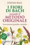 Cover-Bild zum Titel 'I fiori di Bach secondo il metodo originale. Esercitazioni pratiche e teoriche' von 'Stefan Ball'