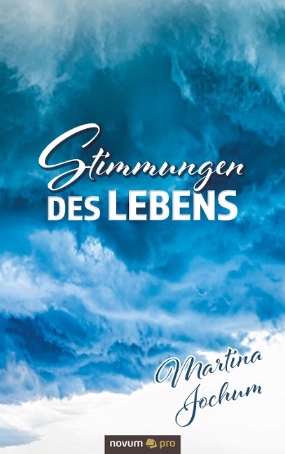 Stimmungen des Lebens - Martina Jochum