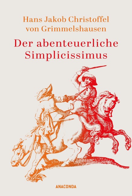 Der abenteuerliche Simplicissimus - Hans Jakob Christoffel von Grimmelshausen