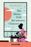 Cover-Bild zum Titel 'Das kleine Café der zweiten Chancen' von 'Shiori Ota'