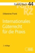Cover-Bild zum Titel 'Internationales Güterrecht für die Praxis' von 'Christoph Döbereiner, Susanne Frank'