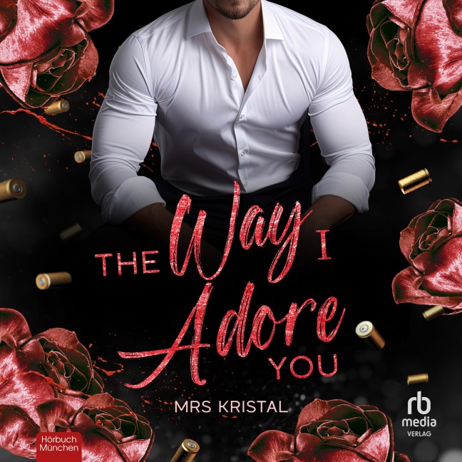 The Way I Adore You - Undercover Hearts - Mrs Kristal