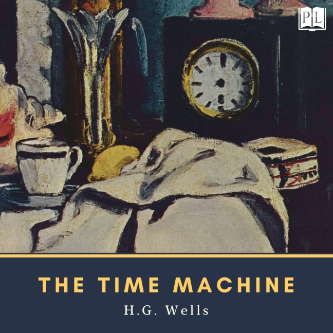 The Time Machine - Herbert George Wells