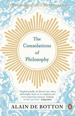 The Consolations of Philosophy - Alain DeBotton