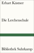 Cover-Bild zum Titel 'Die Lerchenschule' von 'Erhart Kästner'