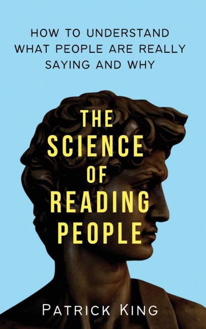 The Science of Reading People - Patrick King