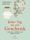 Cover-Bild zum Titel 'Jeder Tag ist ein Geschenk' von 'Stefanos Xenakis'