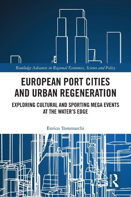 European Port Cities and Urban Regeneration - Enrico Tommarchi
