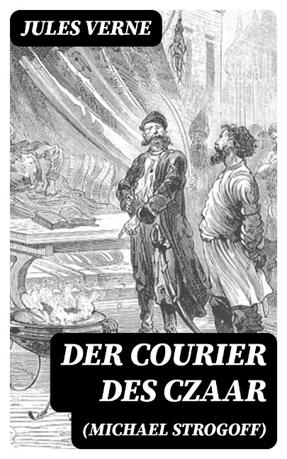 Der Courier des Czaar (Michael Strogoff) - Jules Verne