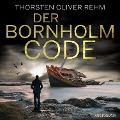 Cover-Bild zum Titel 'Der Bornholm-Code' von 'Thorsten Oliver Rehm'
