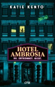 Hotel Ambrosia - Du. Entkommst. Nicht. - Katie Kento