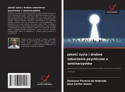 Cover-Bild zum Titel 'Jako¿¿ ¿ycia i drobne zaburzenia psychiczne u seminarzystów' von 'Denisval Pereira de Andrade, José Carlos Souza'
