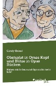 Obstsalat in Omas Kopf und Blitze in Opas Rücken - Cindy Brixel