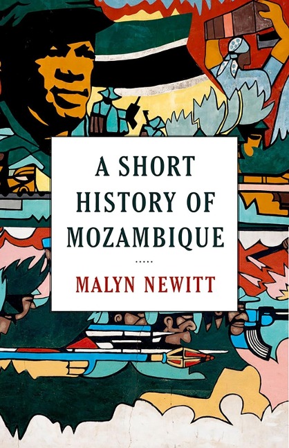 A Short History of Mozambique - Malyn Newitt