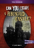 Can You Escape a Haunted Castle? - Ailynn Collins