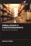 Cover-Bild zum Titel 'IMBALLAGGIO E CONFEZIONAMENTO' von 'Gültekin Erdal'