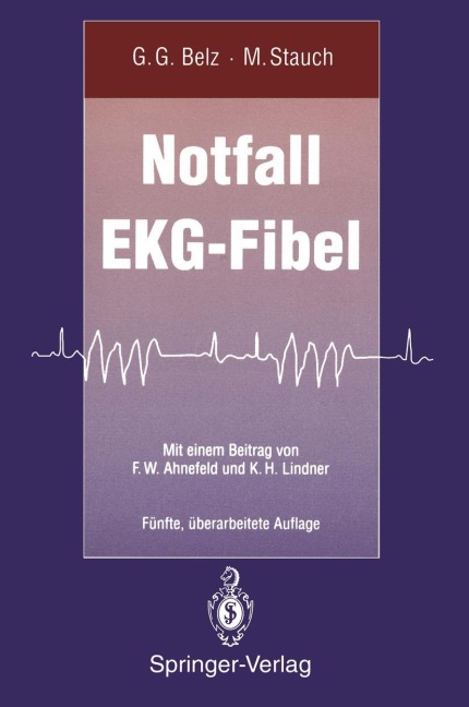 Notfall EKG-Fibel - Martin Stauch, Gustav G. Belz