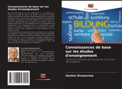 Cover-Bild zum Titel 'Connaissances de base sur les études d'enseignement' von 'Günther Dichatschek'