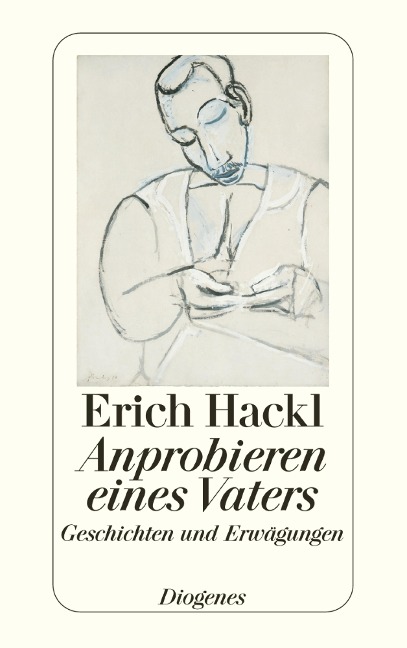 Anprobieren eines Vaters - Erich Hackl