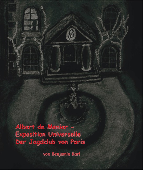Albert de Menier - Exposition Universelle Der Jagdclub von Paris - Benjamin Karl