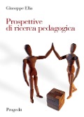 Prospettive di ricerca pedagogica - Giuseppe Elia