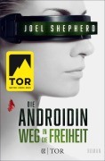 Cover-Bild zum Titel 'Die Androidin - Weg in die Freiheit' von 'Joel Shepherd'