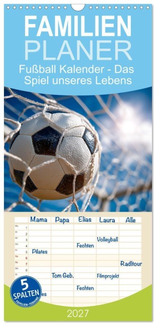 Familienplaner 2027 - Fußball Kalender - Das Spiel unseres Lebens mit 5 Spalten (Wandkalender, 21 x 45 cm) CALVENDO - Mb Fotografie