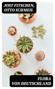Cover-Bild zum Titel 'Flora von Deutschland' von 'Jost Fitschen, Otto Schmeil'