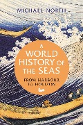 Cover-Bild zum Titel 'A World History of the Seas' von 'Michael North'