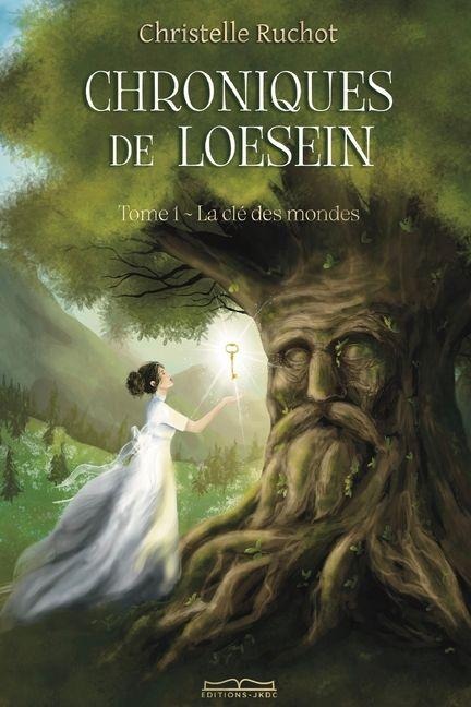 CHRONIQUES DE LOESEIN Tome 1 - Christelle Ruchot