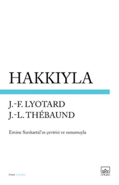 Hakkiyla - Jean Francois Lyotard, Jean Loup Thebaud