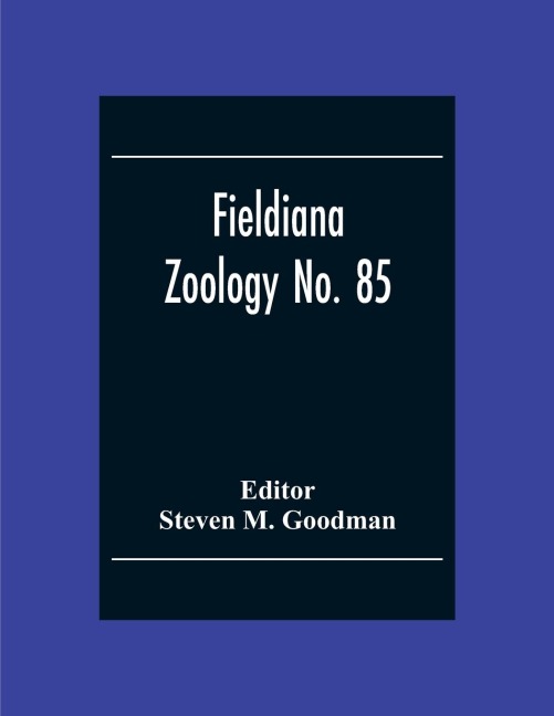 Fieldiana Zoology No. 85; A Floral And Faunal Inventory Of The Eastern Slopes Of The Réserve Naturelle Intégrale D'Andringitra, Madagascar - 