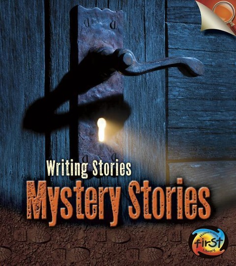 Mystery Stories: Writing Stories - Anita Ganeri
