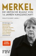 Cover-Bild zum Titel 'Merkel - Die kritische Bilanz von 16 Jahren Kanzlerschaft' von 'Philip Plickert'