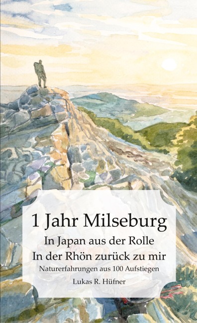 1 Jahr Milseburg - Lukas R. Hüfner