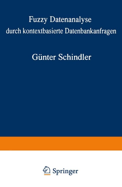 Fuzzy Datenanalyse durch kontextbasierte Datenbankanfragen mit Beispielen aus der Logistik - 