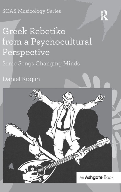 Greek Rebetiko from a Psychocultural Perspective - Daniel Koglin