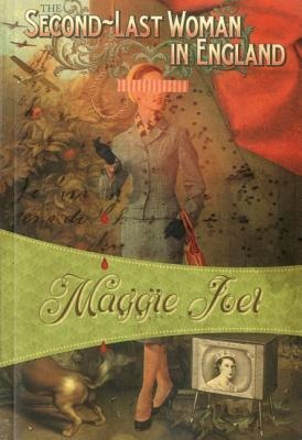 The Second-Last Woman in England - Maggie Joel