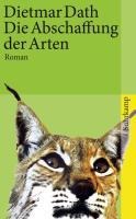 Die Abschaffung der Arten - Dietmar Dath