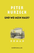 Cover-Bild zum Titel 'Und wo mein Haus?' von 'Peter Kurzeck'