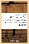 Cover-Bild zum Titel 'Loi Du 17 Avril 1907 Sur La Sécurité de la Navigation, Réglementation Du Travail À Bord Des Navires' von 'Bureau Veritas'