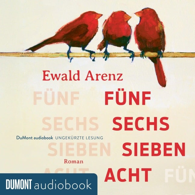 Fünf, sechs, sieben, acht - Ewald Arenz