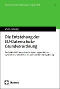 Cover-Bild zum Titel 'Die Entstehung der EU-Datenschutz-Grundverordnung' von 'Murat Karaboga'